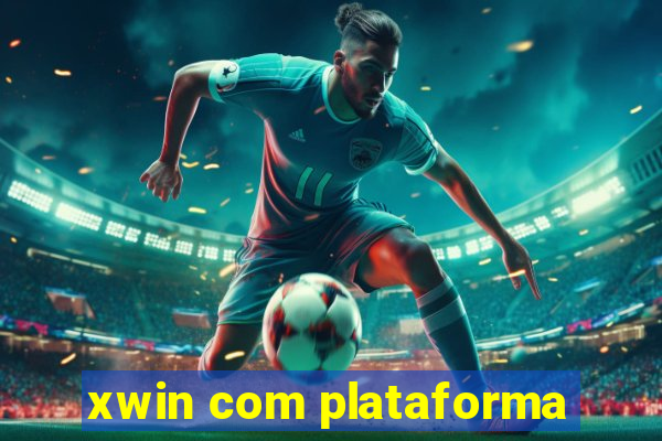 xwin com plataforma